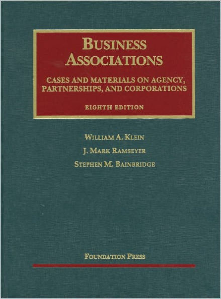 Business Associations, Cases and Materials on Agency, Partnerships, and Corporations, 8th / Edition 8