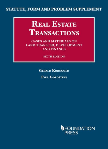 Statute, Form and Problem Supplement to Real Estate Transactions / Edition 6