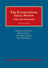 Title: The International Legal System: Cases and Materials / Edition 7, Author: Mary O'Connell