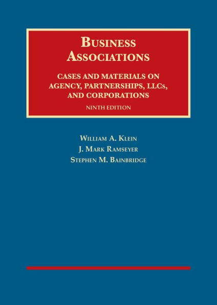 Business Associations, Cases and Materials on Agency, Partnerships, and Corporations, 9th / Edition 9