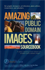 Title: Amazing Public Domain Images Sourcebook, Author: The Editors of Photopreneur