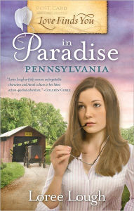 Title: Love Finds You in Paradise, Pennsylvania, Author: Loree Lough