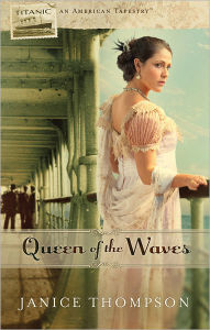 Title: Queen of the Waves: An American Tapestry, Author: Janice Thompson