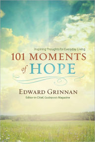 Title: 101 Moments of Hope, Author: Edward Grinnan