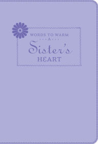 Title: Words to Warm a Sister's Heart (Large Print -- QA test), Author: Summerside Press