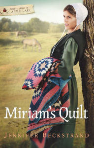 Title: Miriam's Quilt, Author: Jennifer Beckstrand