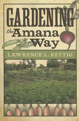 Gardening the Amana Way