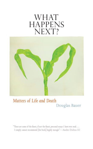 What Happens Next?: Matters of Life and Death