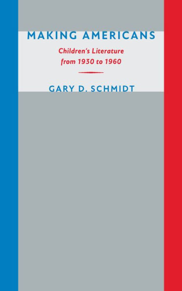 Making Americans: Children's Literature from 1930 to 1960