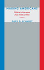 Making Americans: Children's Literature from 1930 to 1960