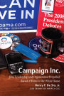 Campaign Inc.: How Leadership and Organization Propelled Barack Obama to the White House
