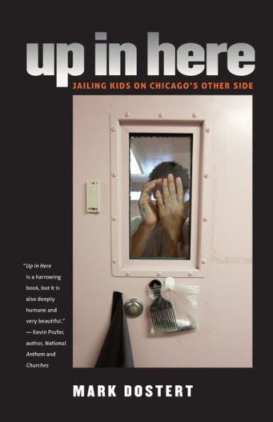 Up in Here: Jailing Kids on Chicago's Other Side