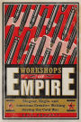 Workshops of Empire: Stegner, Engle, and American Creative Writing during the Cold War