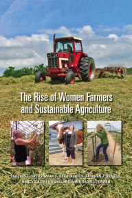 Title: The Rise of Women Farmers and Sustainable Agriculture, Author: Carolyn Sachs