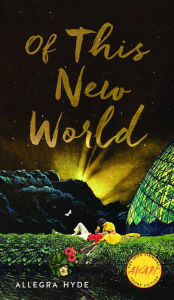 Title: Of This New World, Author: Allegra Hyde