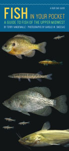 Title: Fish in Your Pocket: A Guide to Fish of the Upper Midwest, Author: Terry VanDeWalle