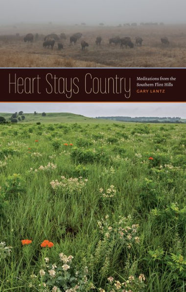 Heart Stays Country: Meditations from the Southern Flint Hills