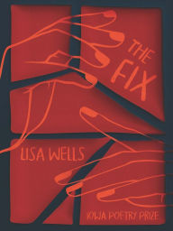 Title: The Fix, Author: Lisa Wells