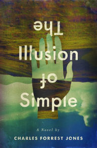 Downloads books free The Illusion of Simple by Charles Forrest Jones