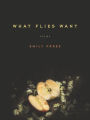 What Flies Want: Poems