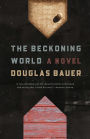 The Beckoning World: A Novel