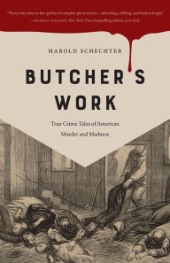 Free ebook downloads for ipads Butcher's Work: True Crime Tales of American Murder and Madness