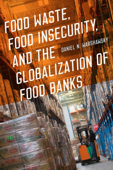 Food Waste, Insecurity, and the Globalization of Banks