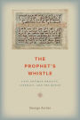 The Prophet's Whistle: Late Antique Orality, Literacy, and the Quran