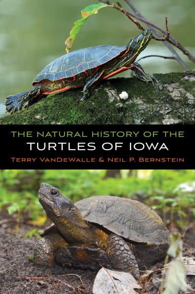 The Natural History of the Turtles of Iowa