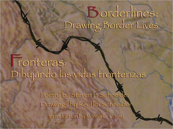 Borderlines: Drawing Border Lives: Fronteras: Dibujando Las Vidas Fronterizas