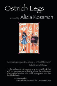 Title: Ostrich Legs, Author: Alicia Kozameh