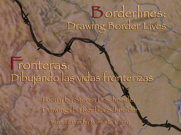 Borderlines: Drawing Border Lives: Fronteras: Dibujando las vidas fronterizas