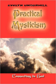 Title: Practical Mysticism, Author: Evelyn Underhill