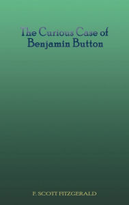 Title: The Curious Case of Benjamin Button, Author: F. Scott Fitzgerald