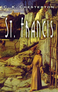 Title: St. Francis, Author: G. K. Chesterton