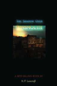 Title: The Shadow Over Innsmouth, Author: H. P. Lovecraft