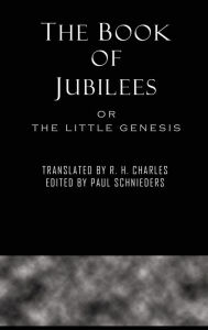 Title: The Book of Jubilees, Author: R. H. Charles