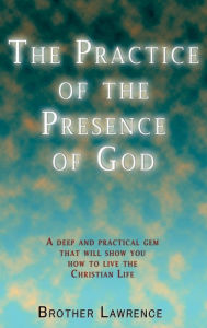 Title: The Practice of the Presence of God, Author: Brother Lawrence