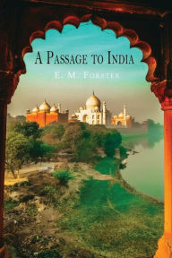 Title: A Passage to India, Author: E. M. Forster