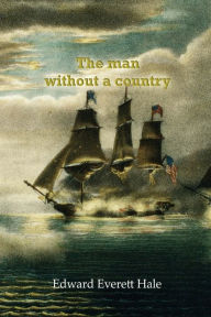 Title: The man without a country, Author: Edward Everett Hale