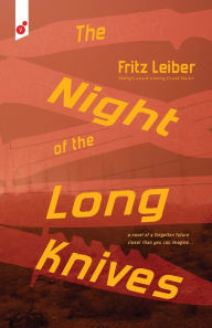 Title: The Night of the Long Knives, Author: Fritz Leiber