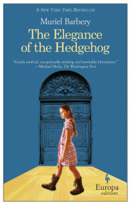 Title: The Elegance of the Hedgehog, Author: Muriel Barbery