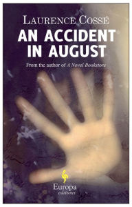 Title: An Accident in August, Author: Laurence Cosse