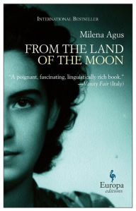 Title: From the Land of the Moon, Author: Milena Agus