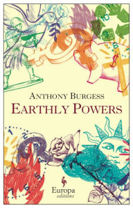 Title: Earthly Powers, Author: Anthony Burgess