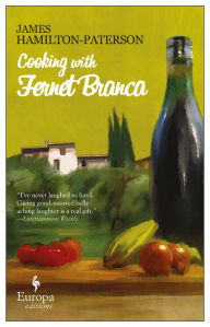 Title: Cooking with Fernet Branca, Author: James Hamilton-Paterson