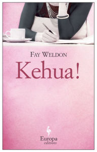 Title: Kehua!, Author: Fay Weldon