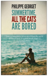 Title: Summertime, All the Cats Are Bored, Author: Philippe Georget