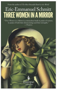 Title: Three Women in a Mirror, Author: Eric-Emmanuel Schmitt