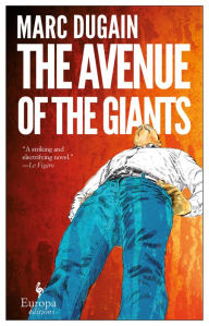 Title: The Avenue of the Giants, Author: Marc Dugain